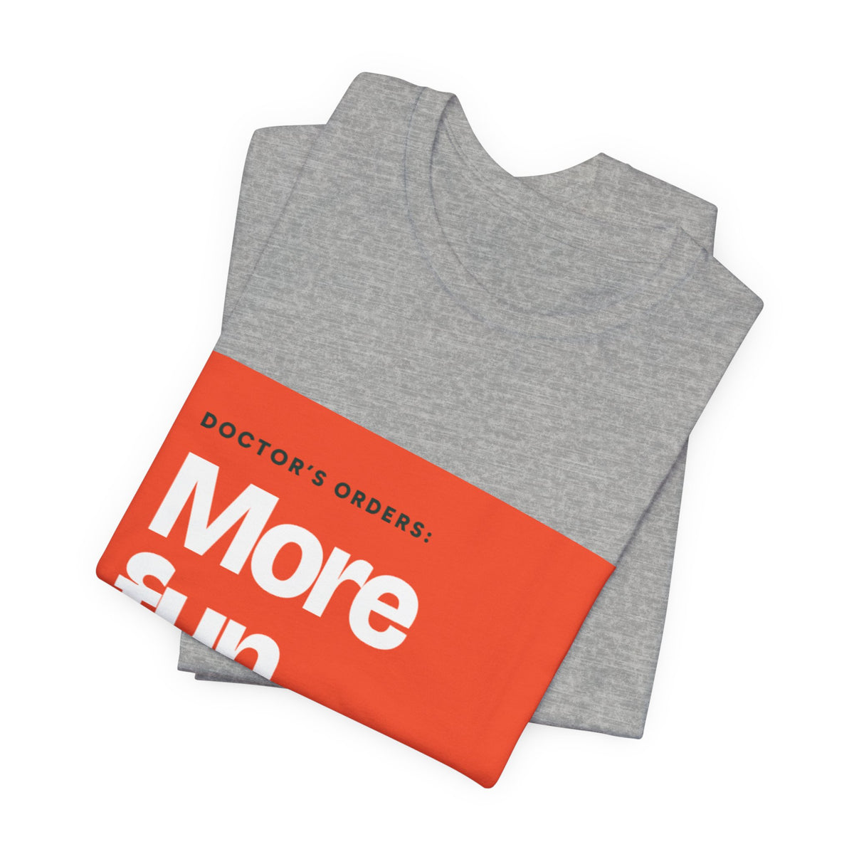 “More Fun.” Doctor’s Orders Graphic T-Shirt
