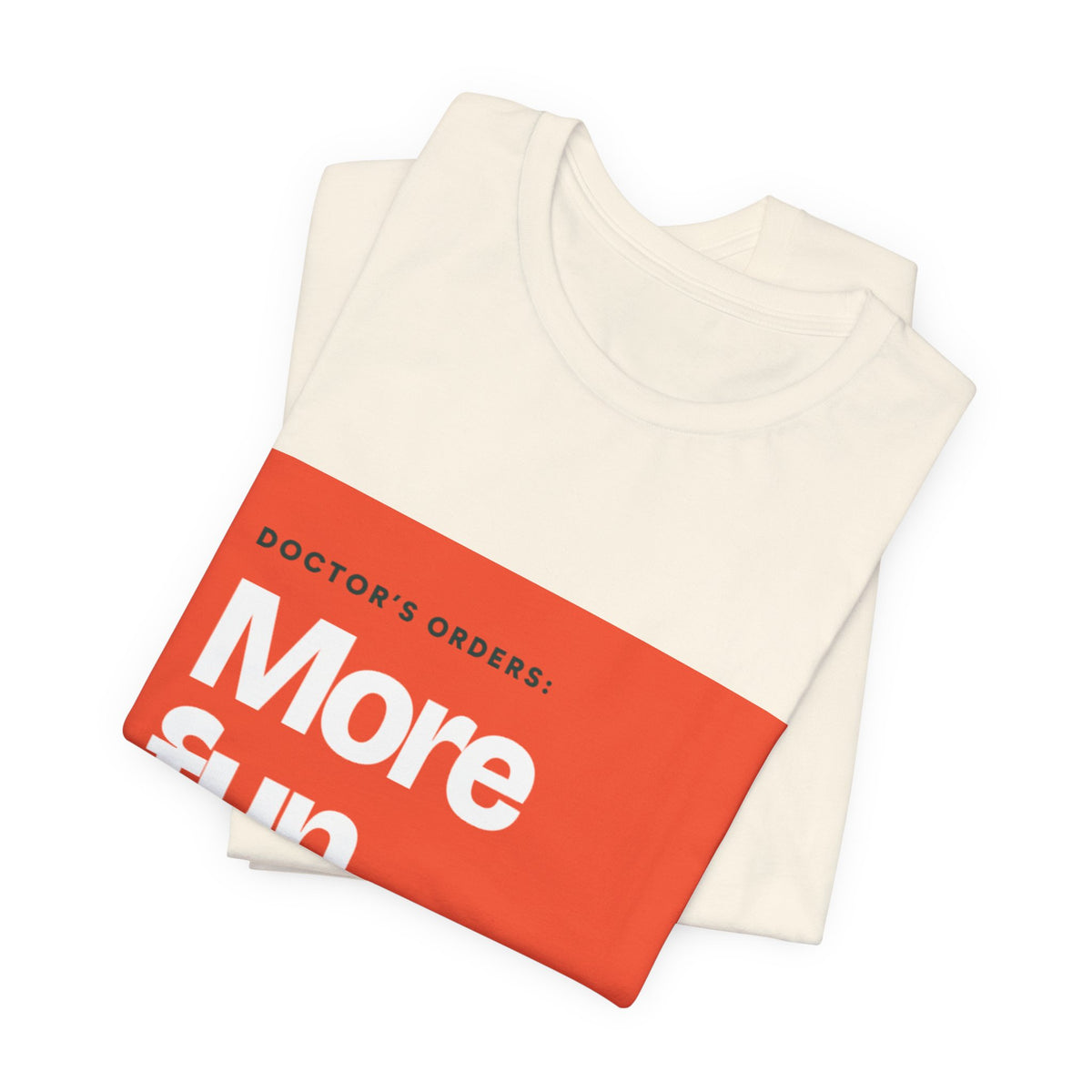 “More Fun.” Doctor’s Orders Graphic T-Shirt