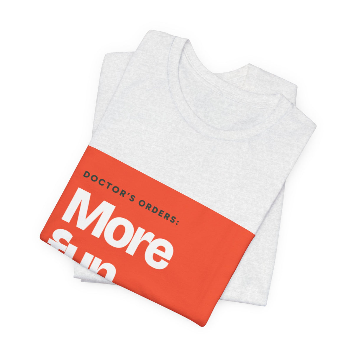 “More Fun.” Doctor’s Orders Graphic T-Shirt