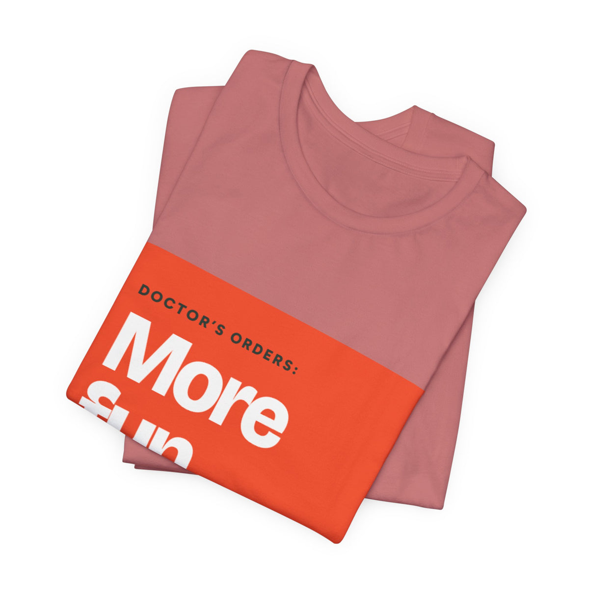 “More Fun.” Doctor’s Orders Graphic T-Shirt